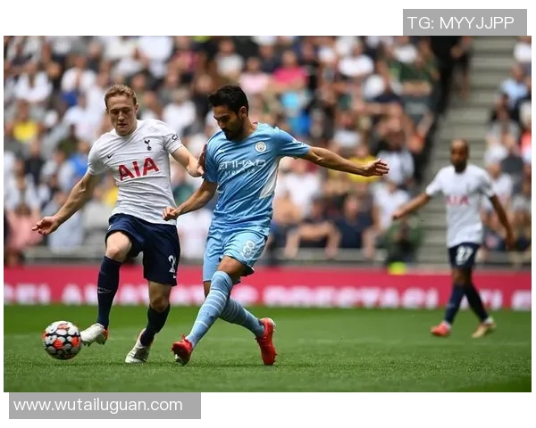 热刺与曼城激战正酣完整赛事回顾与精彩瞬间分析